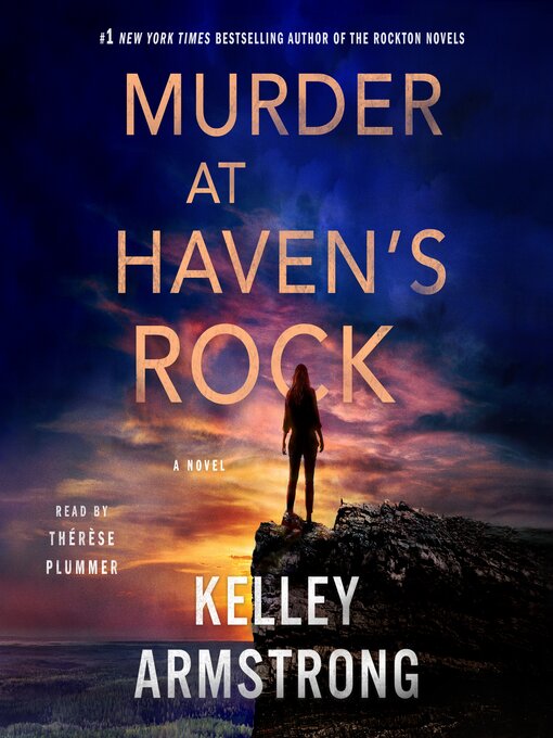 Title details for Murder at Haven's Rock by Kelley Armstrong - Available